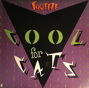 Squeeze (2) - Cool For Cats (made in USA)