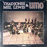 Thad Jones / Mel Lewis* & UMO* - Thad Jones, Mel Lewis & UMO (made in USA)
