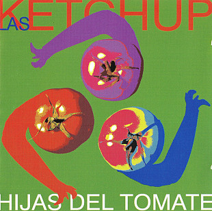 Las Ketchup – Hijas Del Tomate