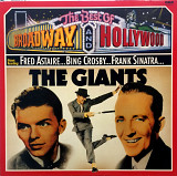 Frank Sinatra, Fred Astaire, Bing Crosby – The Best Of Broadway And Hollywood - The Giants