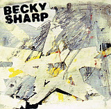 Becky Sharp – Becky Sharp ( USA ) Alternative Rock