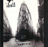 The Dull – Absinthe ( Switzerland ) Grunge