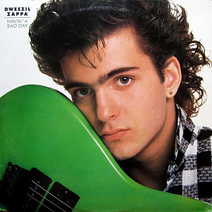 Dweezil Zappa – Havin' A Bad Day