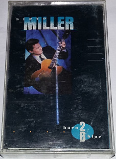STEVE MILLER Born 2B Blue. Cassette (US)