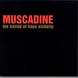 Muscadine – The Ballad Of Hope Nicholls ( USA digipack ) Alternative Rock LP