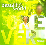 Beautiful World – Forever ( Germany ) New Age, Europop, Ambient