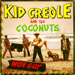 Kid Creole And The Coconuts – Wise Guy (USA)