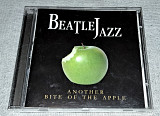 Beatle Jazz - Another Bite Of The Apple