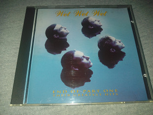 Wet Wet Wet "End Of Part One (Their Greatest Hits)"фирменный CD Made In Europe.