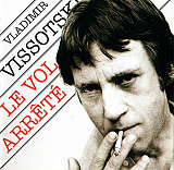 Vladimir Vissotski – Le Vol Arrêté