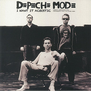 Depeche Mode - I Want It Acoustic: Gibson Amphitheatre University City CA 11 Dec 2005