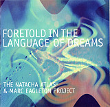 The Natacha Atlas & Marc Eagleton Project – Foretold In The Language Of Dreams ( UK )