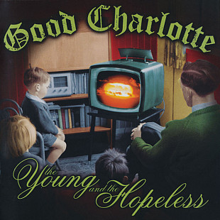 Good Charlotte – The Young And The Hopeless ( Pop Punk, Pop Rock )