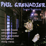 Phil Grenadier – Sweet Transients ( Spain )