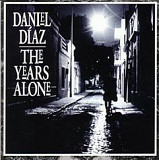 Daniel Diaz – The Years Alone ( USA ) JAZZ
