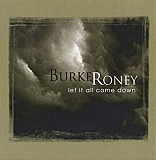 Burke Roney ‎– Let It All Come Down ( USA )