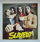 Slade – Slayed?