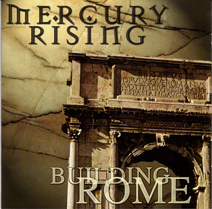 Mercury Rising – Building Rome ( Europe ) Prog Rock, Heavy Metal