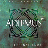 Karl Jenkins / Adiemus – Adiemus IV The Eternal Knot ( New Age, Modern Classical, Ambient )