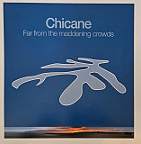 Вінілова платівка Chicane - Far From The Maddening Crowds