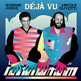 Вінілова платівка Robson Jorge & Lincoln Olivetti – Déjà Vu