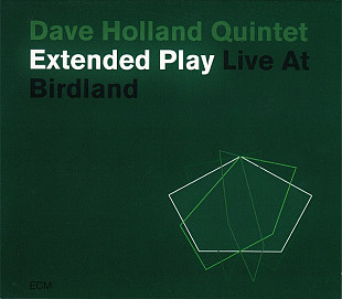 Dave Holland Quintet – Extended Play