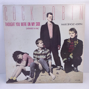 Cock Robin – Thought You Were On My Side (Extended Re-mix) MS 12" 45RPM (Прайс 40580)