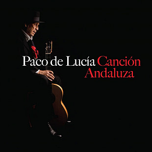 Paco De Lucía - Canción Andaluza (2014)