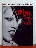 P!nk – Try This