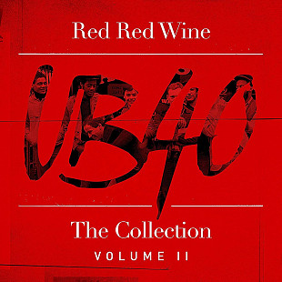 UB40 - Red Red Wine - The Collection (Volume II) (2018)