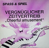 Heinz Neubrand – Vergnüglicher Zeitvertreib = Cheerful Amusement ( Austria )