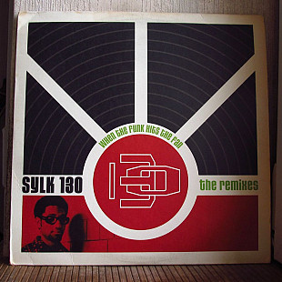 King Britt Presents Sylk 130 ‎– When The Funk Hits The Fan - The Remixes (2 LP)