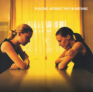 Вінілова платівка Placebo - Without You I'm Nothing