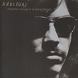 John Kay – Forgotten Songs & Unsung Heroes @