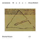 Jan Garbarek / Anouar Brahem / Shaukat Hussain Madar 1 CD ECM Records