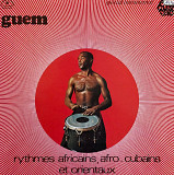 Guem - "Rythmes Africains, Afro-Cubains Et Orientaux"