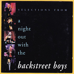 Backstreet Boys 1998г. "Selections from A Night Out with the Backstreet Boys".
