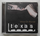 Фирменный CD Texas "White On Blonde"