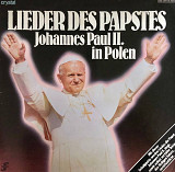 Johannes Paul II - "Lieder Des Papstes (Johannes Paul II. In Polen)"