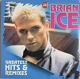 Brian Ice Greatest Hits & Remixes