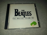 The Beatles "Past Masters - Volume Two" фирменный CD Made In Austria.