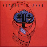 Stanley Clarke – At The Movies