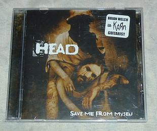 Компакт-диск Head - Save Me From Myself