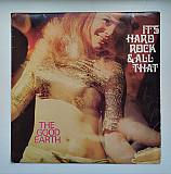 The Good Earth – It's Hard Rock And All That