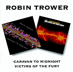 Robin Trower – Caravan To Midnight / Victims Of The Fury