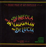 Al Di Meola, John McLaughlin, Paco De Lucía ‎– Friday Night In San Francisco ( USA )