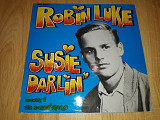 Robin Luke ‎ (Susie Darlin' - Volume 1:The Rockin' Fifties) 1958-61. (LP). 12. Vinyl. Пластинка. Ger