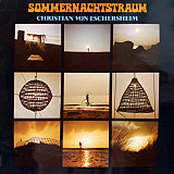 Christian Von Eschersheim - Sommernachtstraum (made in USA)