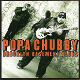 Popa Chubby – Brooklyn Basement Blues