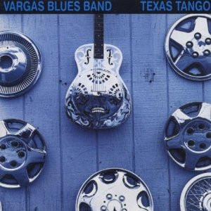 Vargas Blues Band – Texas Tango ( Texas Blues )